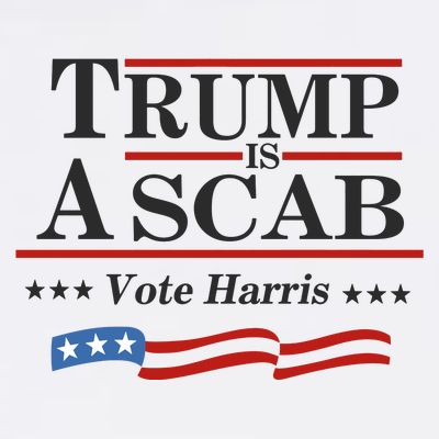 Trump Is A Scab Uaw Meme T-Shirt