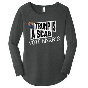 Trump Is A Scab Vote Harris Walz Kamala Harris 2024 Election Women's Perfect Tri Tunic Long Sleeve Shirt