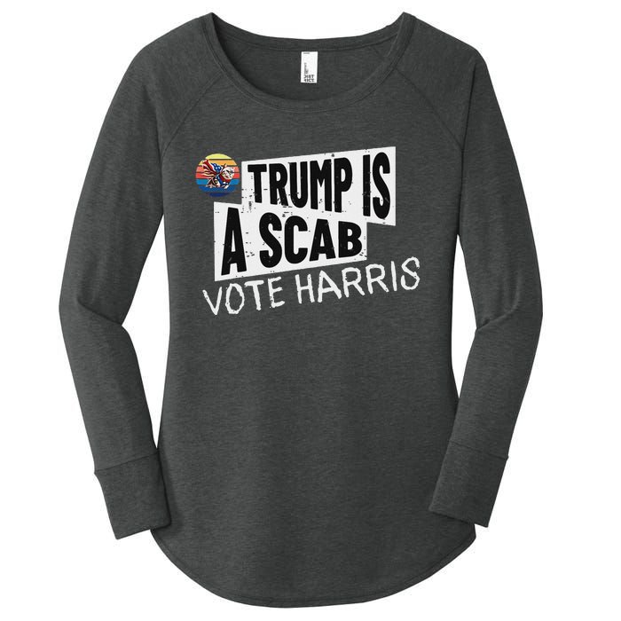 Trump Is A Scab Vote Harris Walz Kamala Harris 2024 Election Women's Perfect Tri Tunic Long Sleeve Shirt