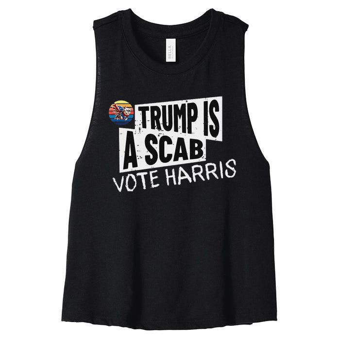 Trump Is A Scab Vote Harris Walz Kamala Harris 2024 Election Women's Racerback Cropped Tank