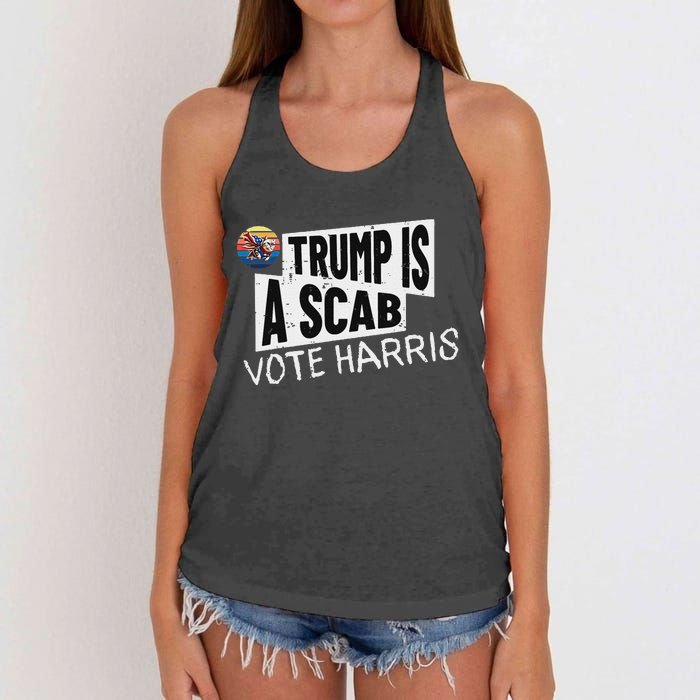 Trump Is A Scab Vote Harris Walz Kamala Harris 2024 Election Women's Knotted Racerback Tank