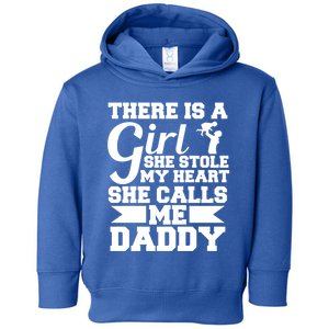 There Is A She Stole My Heart She Calls Me Daddy Gift Toddler Hoodie