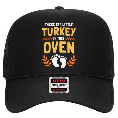 There Is A Little Turkey In This Oven Thanksgiving High Crown Mesh Back Trucker Hat