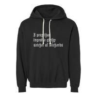 Thou Ingest A Satchel Of Richards Funny Medieval Meme Quote Garment-Dyed Fleece Hoodie