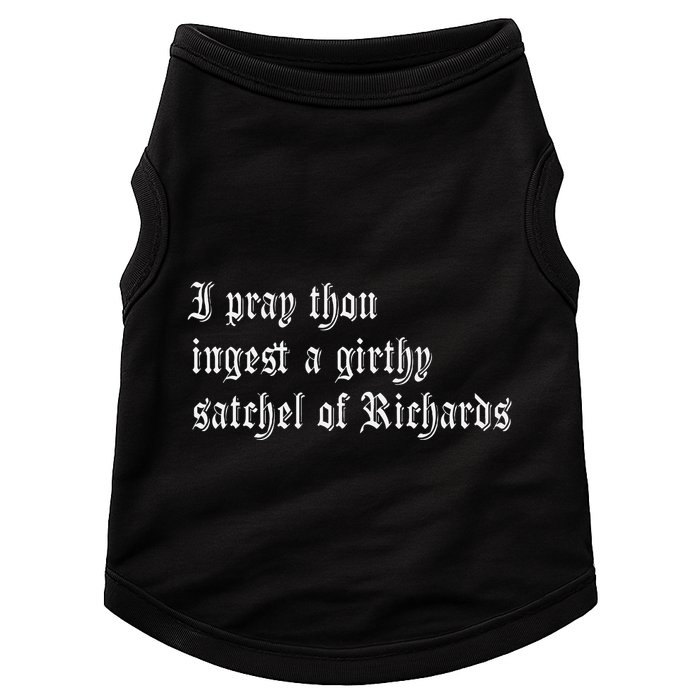 Thou Ingest A Satchel Of Richards Funny Medieval Meme Quote Doggie Tank