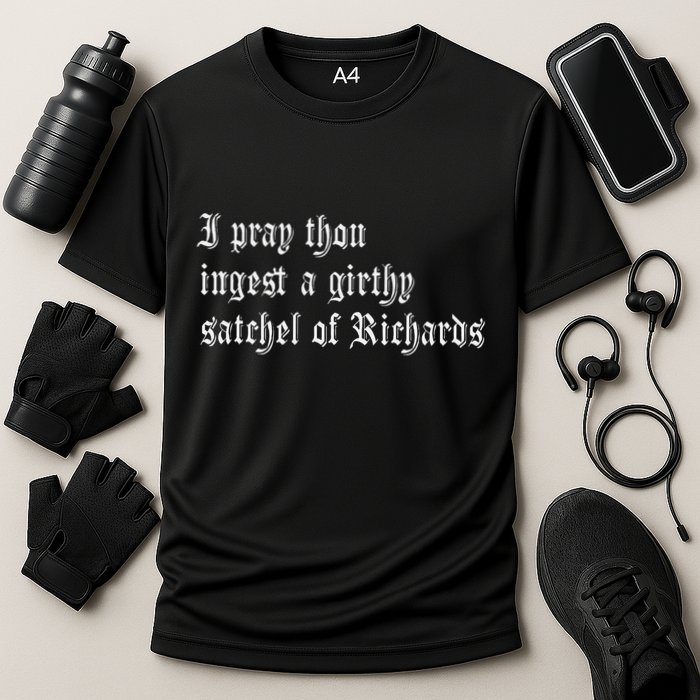 Thou Ingest A Satchel Of Richards Funny Medieval Meme Quote Performance Shirt