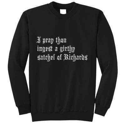 Thou Ingest A Satchel Of Richards Funny Medieval Meme Quote Sweatshirt