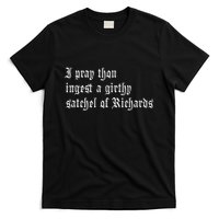 Thou Ingest A Satchel Of Richards Funny Medieval Meme Quote T-Shirt