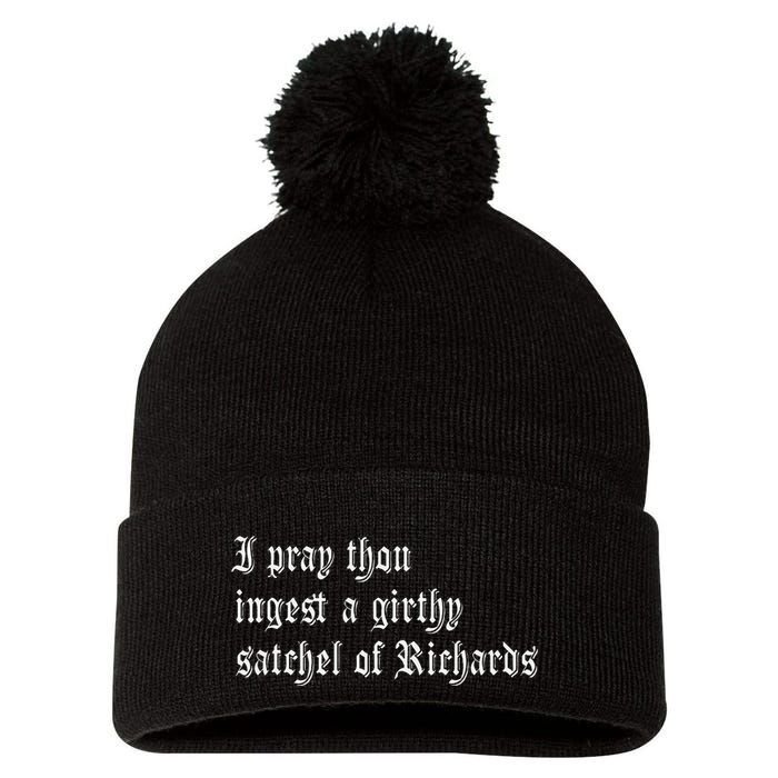 Thou Ingest A Satchel Of Richards Funny Medieval Meme Quote Pom Pom 12in Knit Beanie