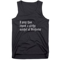 Thou Ingest A Satchel Of Richards Funny Medieval Meme Quote Tank Top