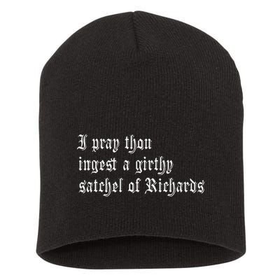 Thou Ingest A Satchel Of Richards Funny Medieval Meme Quote Short Acrylic Beanie