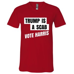 Trump Is A Scab Vote Harris V-Neck T-Shirt