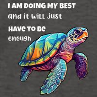 Turtle I Am Doing My Best And It Will Just Have To Be Enough Vector Backpack