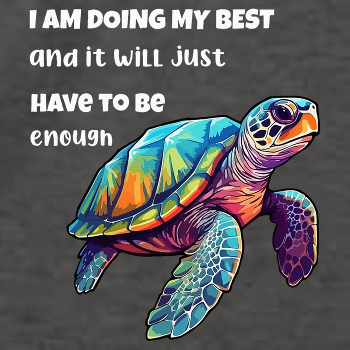 Turtle I Am Doing My Best And It Will Just Have To Be Enough Vector Backpack