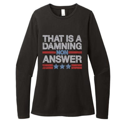 That Is A Damning Non Answer Funny Saying Distressed Grunge Womens CVC Long Sleeve Shirt