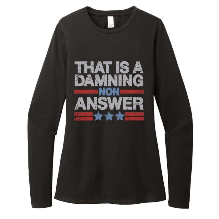 That Is A Damning Non Answer Funny Saying Distressed Grunge Womens CVC Long Sleeve Shirt