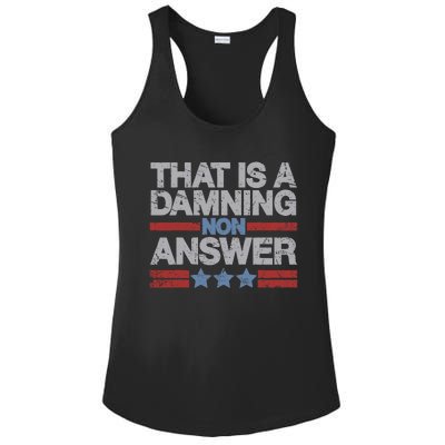 That Is A Damning Non Answer Funny Saying Distressed Grunge Ladies PosiCharge Competitor Racerback Tank