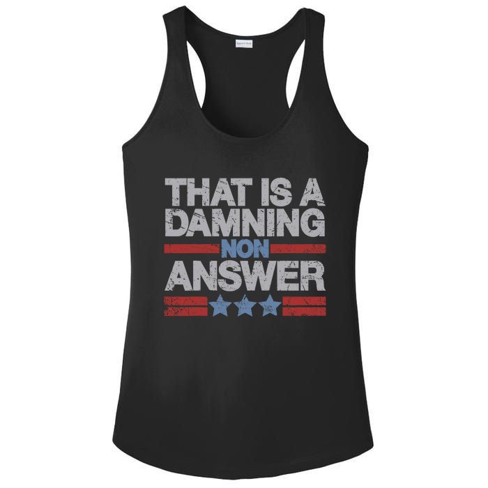 That Is A Damning Non Answer Funny Saying Distressed Grunge Ladies PosiCharge Competitor Racerback Tank