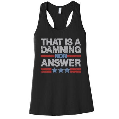 That Is A Damning Non Answer Funny Saying Distressed Grunge Women's Racerback Tank