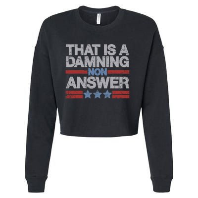 That Is A Damning Non Answer Funny Saying Distressed Grunge Cropped Pullover Crew