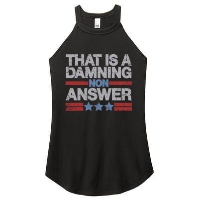 That Is A Damning Non Answer Funny Saying Distressed Grunge Women's Perfect Tri Rocker Tank