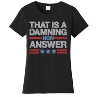 That Is A Damning Non Answer Funny Saying Distressed Grunge Women's T-Shirt