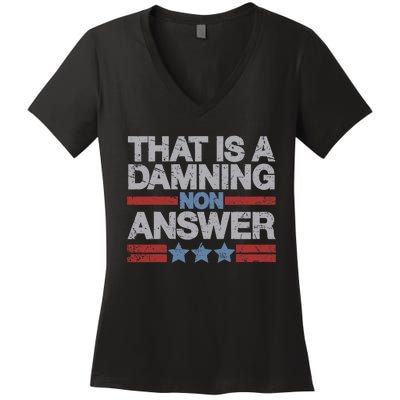 That Is A Damning Non Answer Funny Saying Distressed Grunge Women's V-Neck T-Shirt