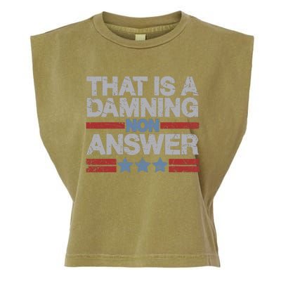 That Is A Damning Non Answer Funny Saying Distressed Grunge Garment-Dyed Women's Muscle Tee