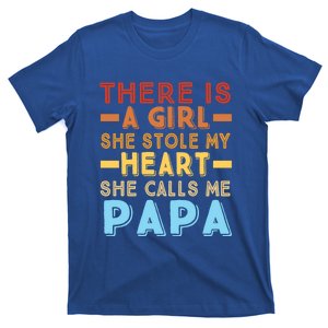 There Is A She Stole My Heart She Calls Me Papa Funny Gift T-Shirt