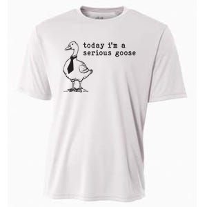 Today Im A Serious Goose Cooling Performance Crew T-Shirt