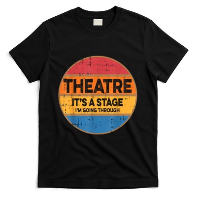 Theatre It’S A Stage I’M Going Through Vintage T-Shirt