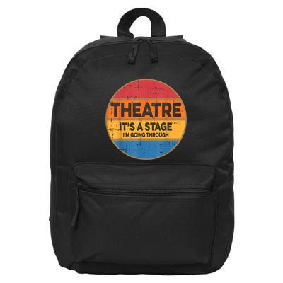 Theatre It’S A Stage I’M Going Through Vintage 16 in Basic Backpack