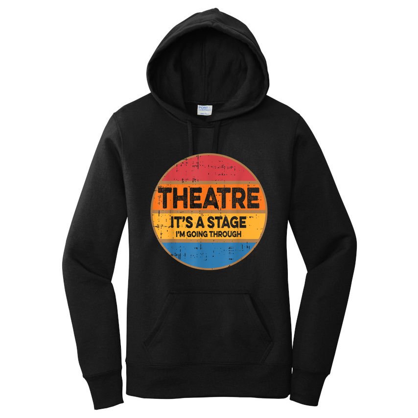 Theatre It’S A Stage I’M Going Through Vintage Women's Pullover Hoodie
