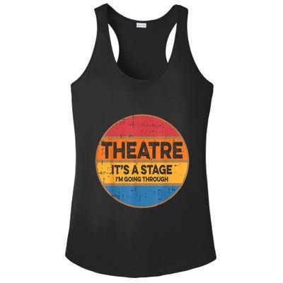 Theatre It’S A Stage I’M Going Through Vintage Ladies PosiCharge Competitor Racerback Tank