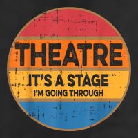 Theatre It’S A Stage I’M Going Through Vintage Golf Towel