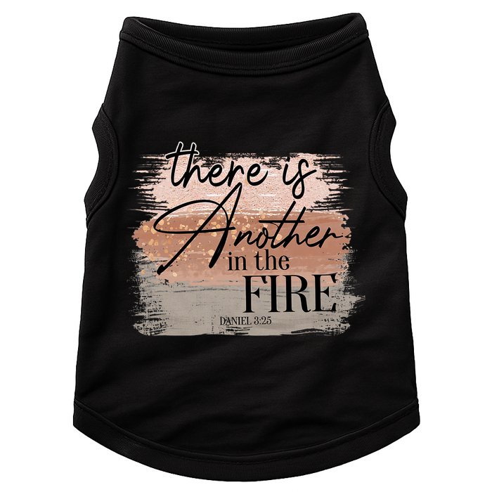 There Is Another In The Fire Daniel 3 25 Christian Jesus Doggie Tank