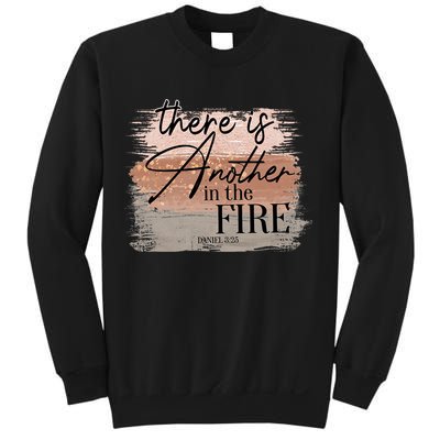 There Is Another In The Fire Daniel 3 25 Christian Jesus Sweatshirt