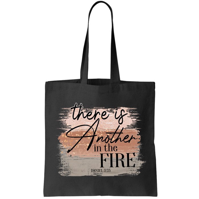 There Is Another In The Fire Daniel 3 25 Christian Jesus Bag