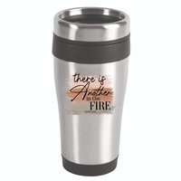 There Is Another In The Fire Daniel 3 25 Christian Jesus 16oz Travel Tumbler