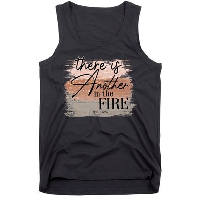 There Is Another In The Fire Daniel 3 25 Christian Jesus Tank Top