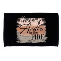 There Is Another In The Fire Daniel 3 25 Christian Jesus Microfiber Hand Towel