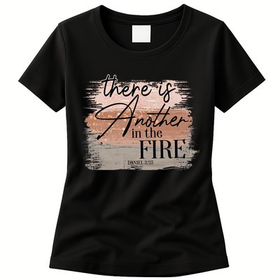 There Is Another In The Fire Daniel 3 25 Christian Jesus Womens T-Shirt