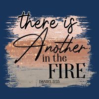 There Is Another In The Fire Daniel 3 25 Christian Jesus Infant Baby Jersey Bodysuit