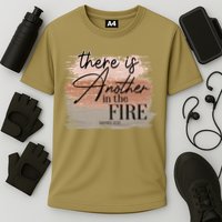 There Is Another In The Fire Daniel 3 25 Christian Jesus Performance Shirt