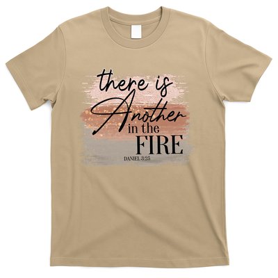 There Is Another In The Fire Daniel 3 25 Christian Jesus T-Shirt