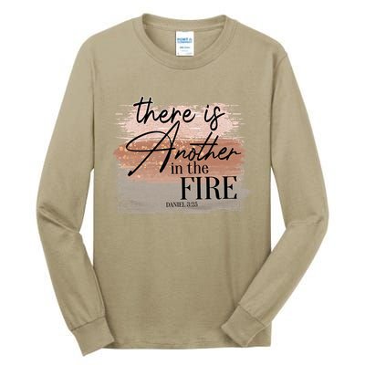 There Is Another In The Fire Daniel 3 25 Christian Jesus Tall Long Sleeve T-Shirt