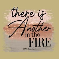 There Is Another In The Fire Daniel 3 25 Christian Jesus Magnet
