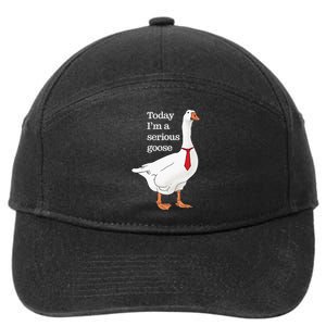 Today I Am A Serious Goose Funny Oddly Specific Dank Meme 7-Panel Snapback Hat