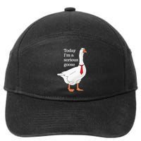 Today I Am A Serious Goose Funny Oddly Specific Dank Meme 7-Panel Snapback Hat