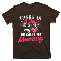 There Is A He Stole My Heart He Calls Me Mommy Mother T-Shirt